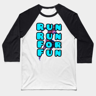 Run for fun Baseball T-Shirt